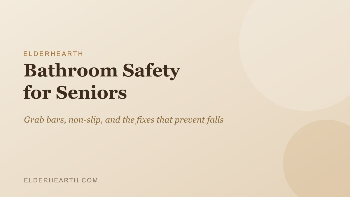 Bathroom safety for seniors, an ElderHearth guide