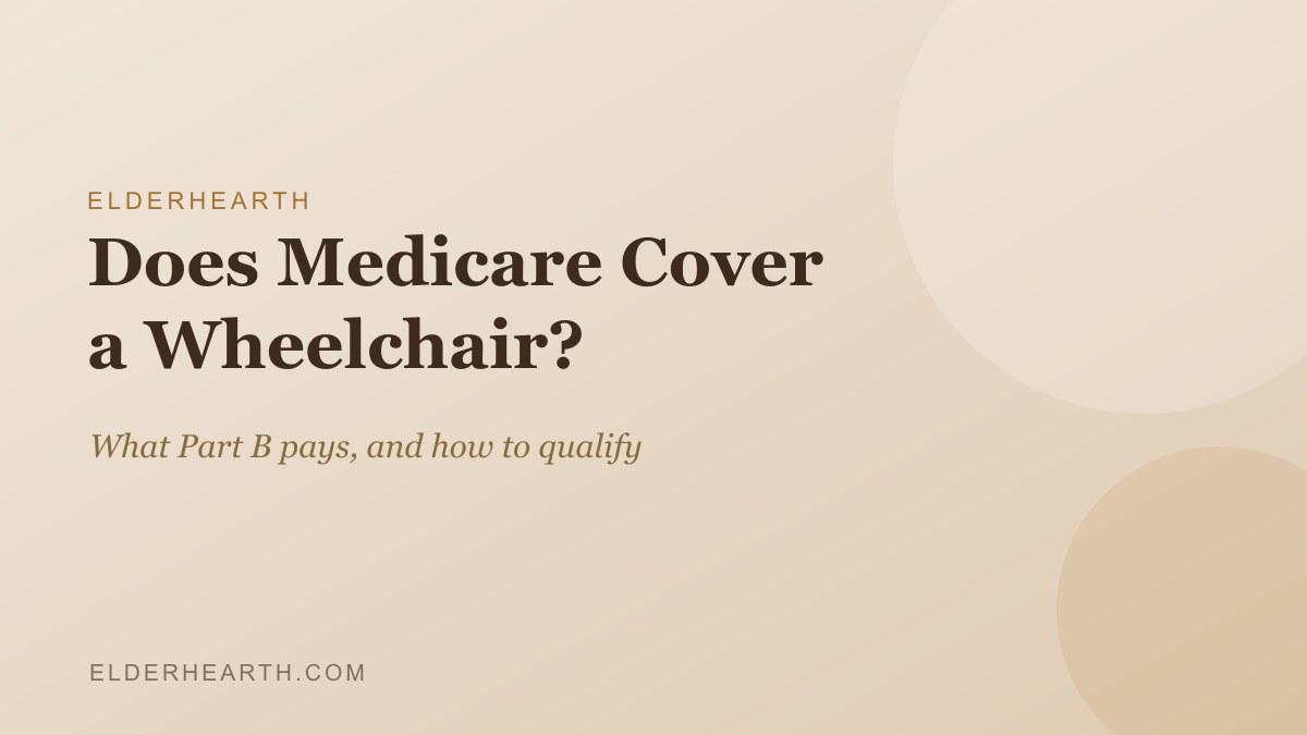 Does Medicare cover a wheelchair, an ElderHearth guide
