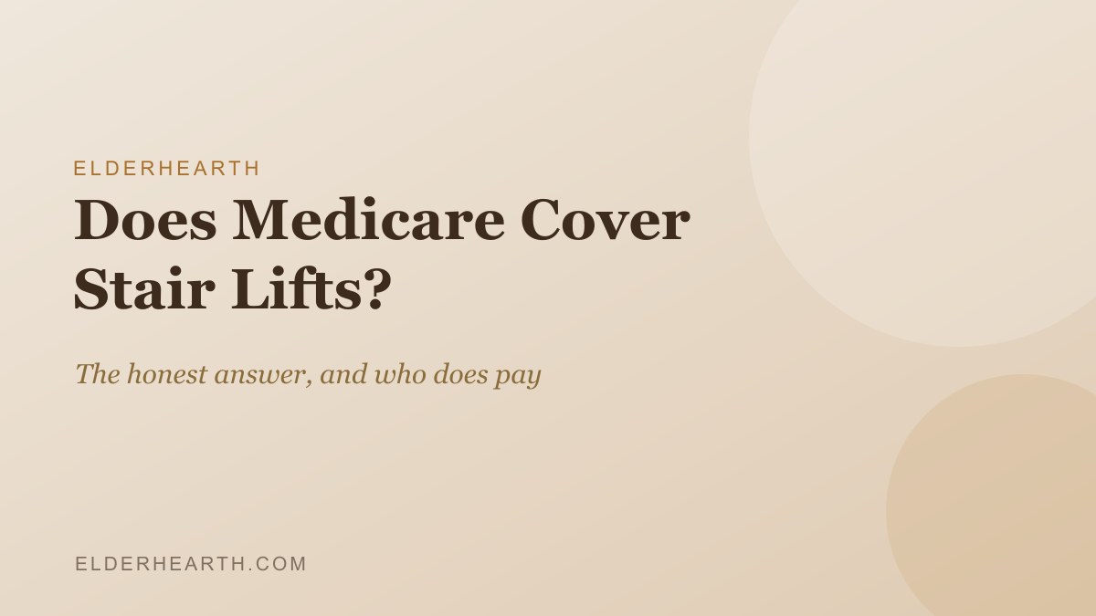 Does Medicare cover stair lifts, an ElderHearth guide