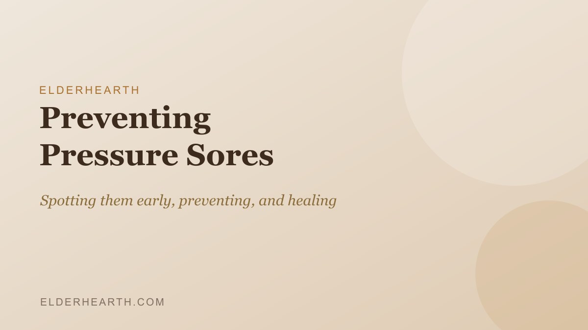 Preventing pressure sores in the elderly, an ElderHearth guide